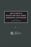 AHLA's Guide to Health Care Legal Forms, Agreements, and Policies (AHLA Members) cover