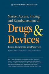 Market Access, Pricing, and Reimbursement of Drugs and Devices: Legal Principles and Practice (Non-Members) cover