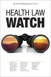 AHLA Health Law Watch 