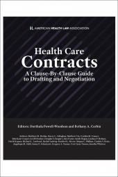 Health Care Contracts: A Clause-By-Clause Guide to Drafting and Negotiation (AHLA Members) cover