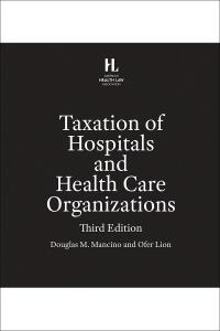 Taxation of Hospitals and Health Care Organizations (AHLA Members)