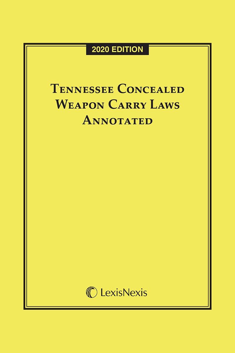 Tennessee Concealed Weapon Carry Laws Annotated AHLA