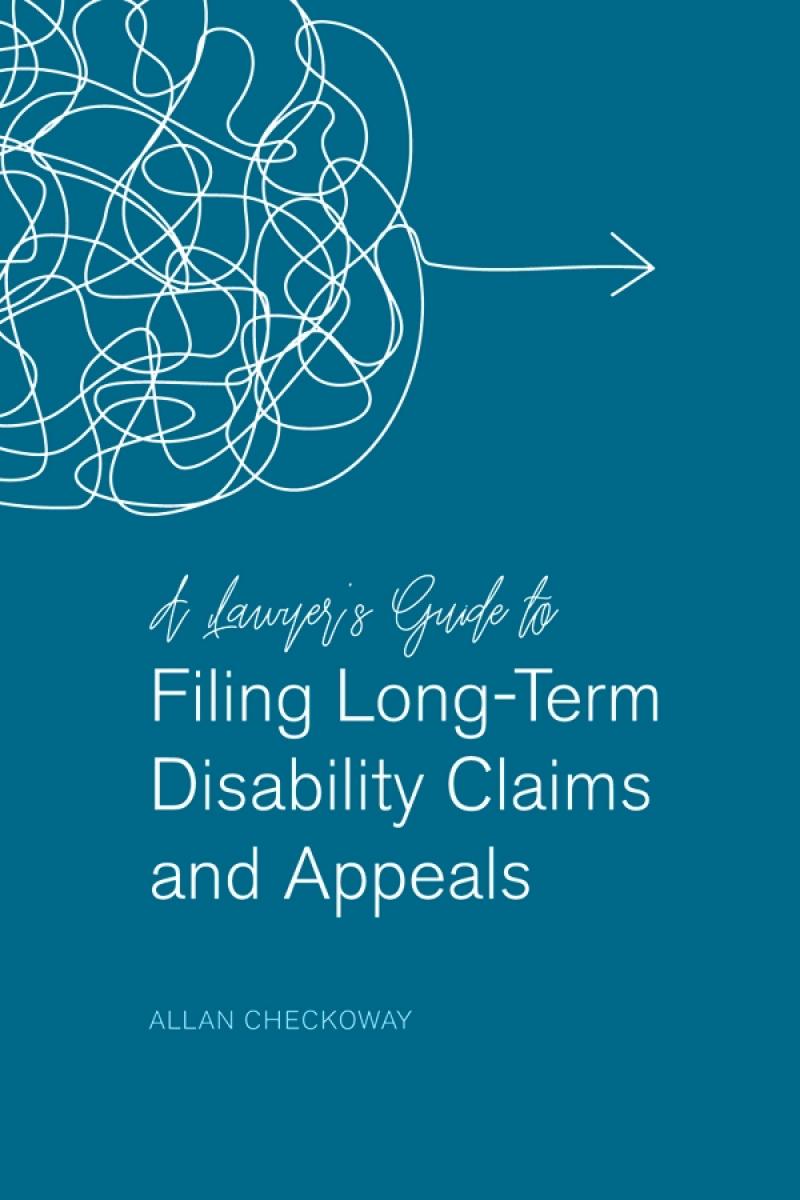 A Lawyers Guide To Filing Long Term Disability Claims And Appeals Ahla