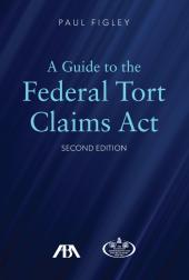 A Guide to the Federal Torts Claim Act cover