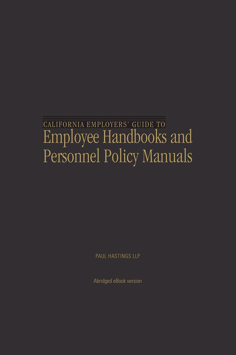 California Employers' Guide to Employee Handbooks and Personnel Policy