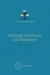 Florida Practitioners Guide: Mortgage Foreclosure and Alternatives cover