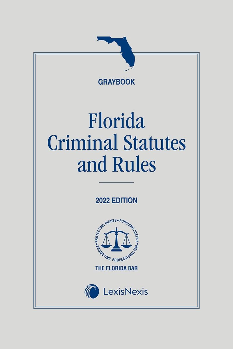 Florida Criminal Statutes and Rules (Graybook) Florida Bar