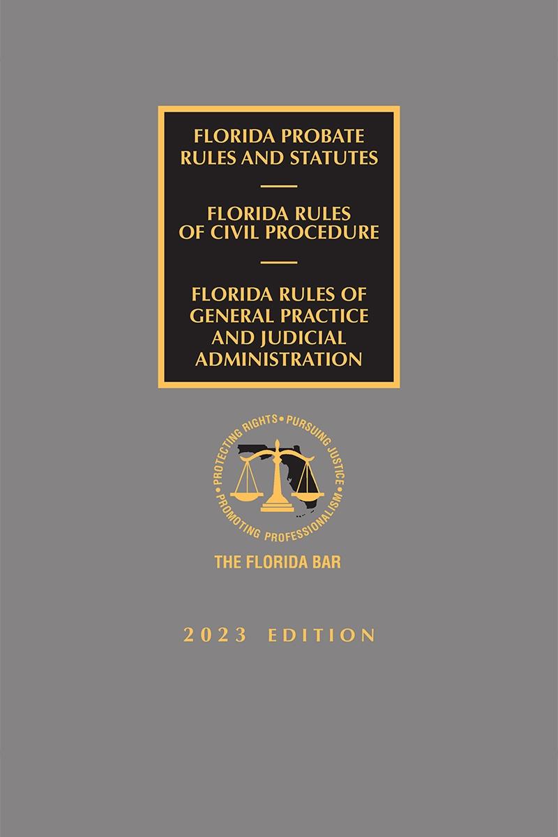 Florida Probate Rules and Statutes, Rules of Civil Procedure, and Rules