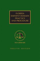 Florida Eminent Domain Practice and Procedure cover