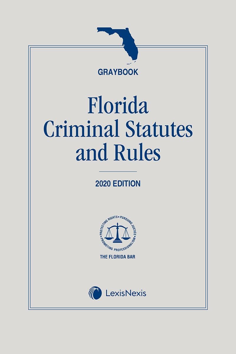 Florida Criminal Statutes And Rules Graybook Florida Bar