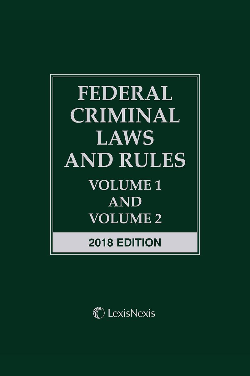 Federal Criminal Laws And Rules: Volume I & II SAMPLE | Florida Bar