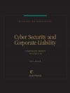 Business Law Monographs, Volume C10- Cyber Security and Corporate Liability cover