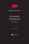 LexisNexis Practice Guide: Connecticut Criminal Law cover