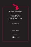 LexisNexis Practice Guide: Michigan Criminal Law cover