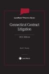 LexisNexis Practice Guide: Connecticut Contract Litigation cover