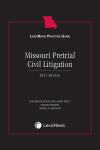 LexisNexis Practice Guide: Missouri Pretrial Civil Litigation cover