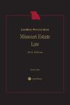 LexisNexis Practice Guide: Missouri Estate Law cover