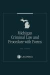 Michigan Criminal Law and Procedure with Forms cover