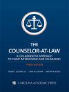 The Counselor-at-Law: A Collaborative Approach to Client Interviewing and Counseling cover