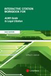 Interactive Citation Workbook for ALWD Guide to Legal Citation cover