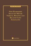 New Hampshire Selected Motor Vehicle, Boating and Related Laws Annotated cover