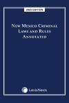New Mexico Criminal Laws and Rules Annotated cover