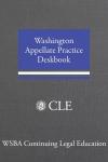 Washington Appellate Practice Deskbook cover