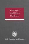 Washington Legal Ethics Deskbook cover