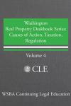 Washington Real Property Deskbook Series Volume 4: Causes of Action, Taxation, Regulation cover