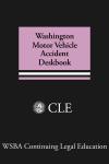 Washington Motor Vehicle Accident Deskbook cover