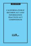 California Public Records Act and Information Practices Act Compendium cover