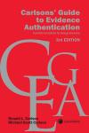 Carlsons' Guide to Evidence Authentication: Essential Foundations for Georgia Advocates cover