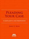 Pleading Your Case: Complaints and Responses cover