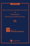 Selected Laws and Regulations of Tennessee Financial Institutions cover