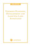 Vermont Planning, Development and Land Use Laws Annotated cover