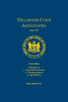 Delaware Code Annotated - Volume 2: Title 1 General Provisions; Title 2 Transportation Title 3 – Agriculture cover