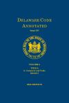 Delaware Code Annotated - Volume 3: Title 6, subtitle I: Commerce and Trade cover
