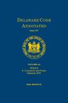 Delaware Code Annotated - Volume 3A: Title 6, subtitle II-IV: Commerce and Trade cover