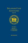 Delaware Code Annotated - Volume 4: Titles 7, 8: Conservation; Corporations cover
