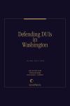Defending DUIs in Washington cover