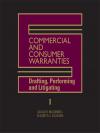 Commercial and Consumer Warranties - Drafting, Performing and Litigating cover