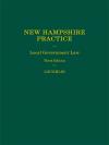 New Hampshire Practice Series: Local Government Law, Volume 14A cover