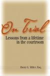 On Trial: Lessons from a lifetime in the courtroom cover