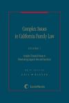 Complex Issues in California Family Law - Volume I cover