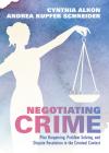 Negotiating Crime: Plea Bargaining, Problem Solving, and Dispute Resolution in the Criminal Context cover