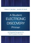 A Student Electronic Discovery Primer: An Essential Companion for Civil Procedure Courses cover