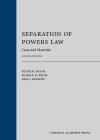 Separation of Powers Law: Cases and Materials cover