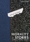 Morality Stories: Dilemmas in Ethics, Crime & Justice cover