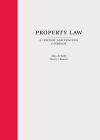 Property Law: A Context and Practice Casebook cover