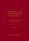 Louisiana Law of Obligations in General: A Comparative Civil Law Perspective, A Treatise cover